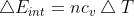 \bigtriangleup E_{int} = nc_{v}\bigtriangleup T