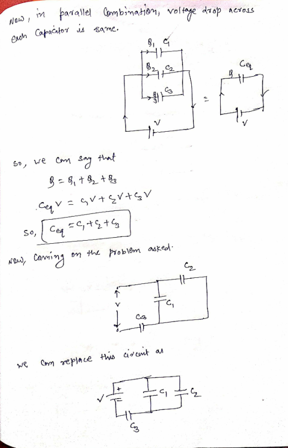 w, in parallel Combination, voltage drop across each Capacitor is same. & ♡ Geg - so, we can say that 8=8, +62 +63 Ceq r = cu