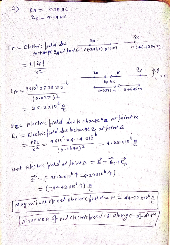 PA =-5-38 4C 2 c = 4.24 MC c( 66.43.19102 A(-3,71,0) B10107 EA - Electric field due to change & at point B = KIZAL EA EC 0-03