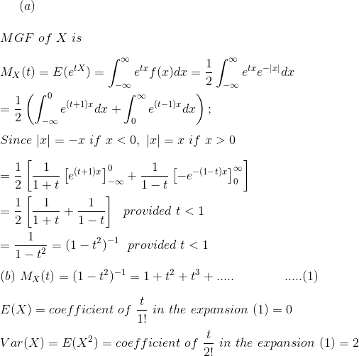 MGF of X is Mx (t) = E(e) = <*f(a)dr = L cett der =} (c+)Edo + Leut=de): Since 2| = -r if r<0, 2| = r if r>0 0 1 iſ 1 [1+t +