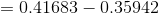 =0.41683-0.35942