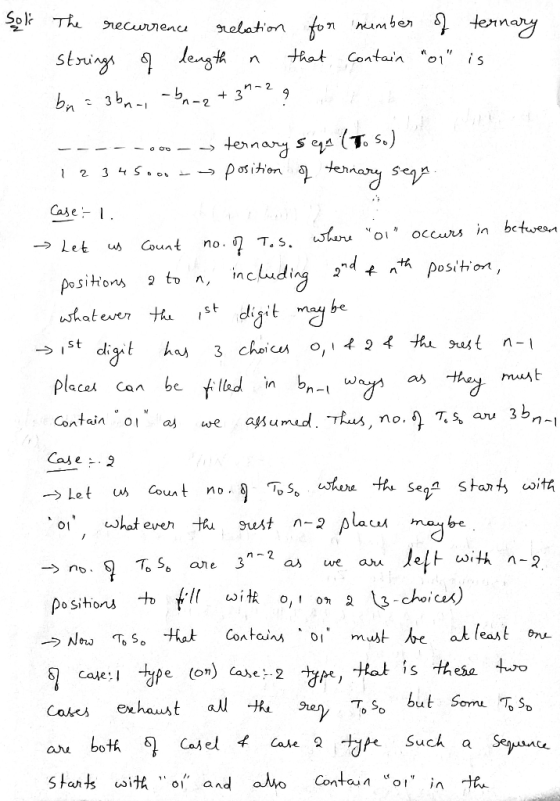 Sol The recurrence relation for number of ternary strings of length in that contain ol is bin a 3bn-, -bnaz + 3^-29 -----00