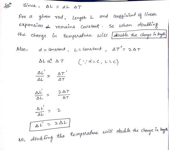 Soph nc Since, oL = 2L OT For a given rod, length L and coefficient of linear expansion & remains constant . so when doubling