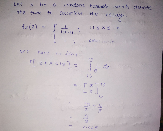 Let X be a the time to rondom complete Variable which denote the essay. fx (a) = t - 115xs19 19-11) T & ; other was bro we ha