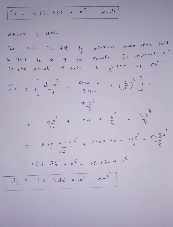 Ix 4 477.881 * 106 mm About Y- ancis from Gocis The axis awcy distance Y age oly of moment & Axis Yc a Ч are parallel So give