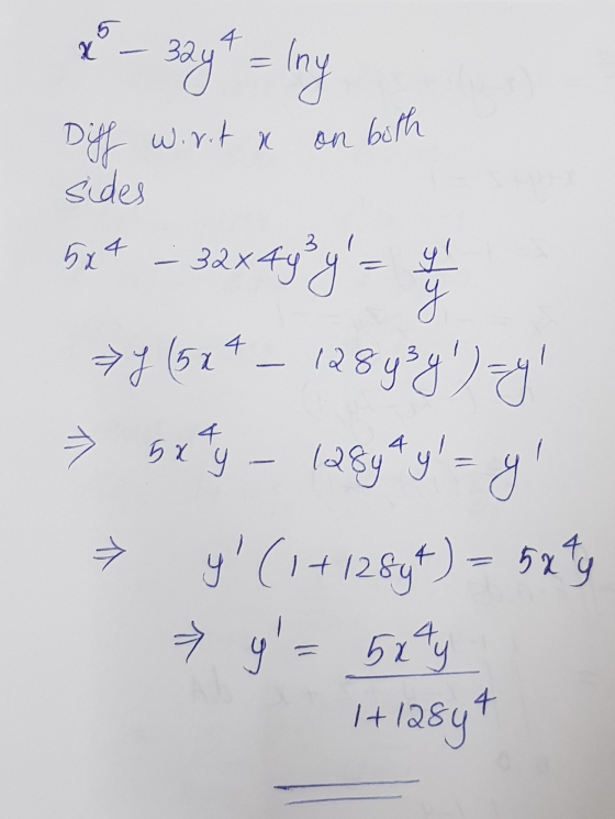 x - 32y + = lng Diff wirrt a on both sides 5** - 32x4y²y = 2 >Y (5 x* _ 128934)=y > 5xty - 1289 4 y= g y (1+1284t) = 5x