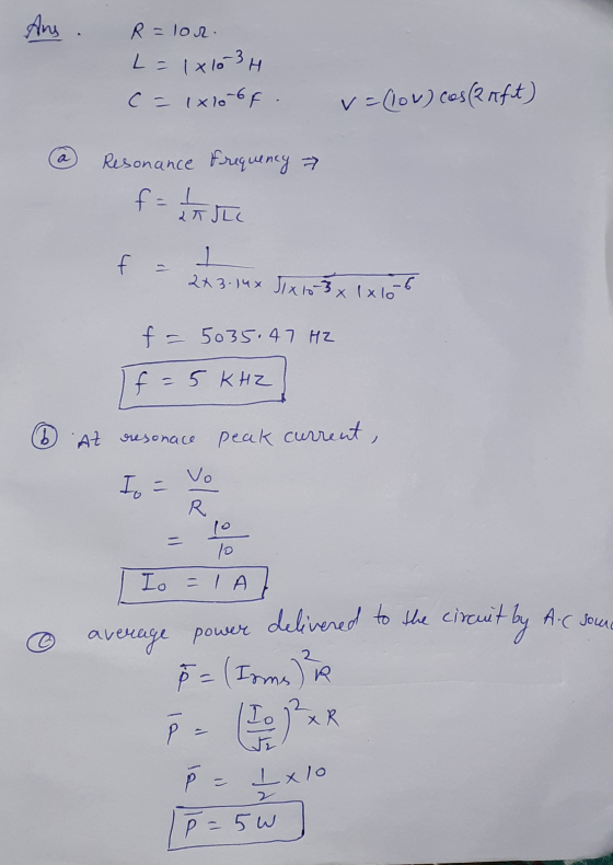 Ang. R = lor. L=1x103H C = 1x10-6F . Velou) cos(Raft) Resonance Frequency f = taste f = 1 243.14x 1x10 -3 1x10-6 f- 5035.47 H