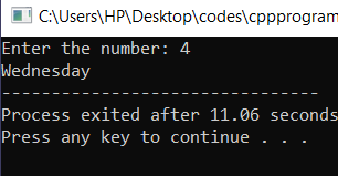 C:\Users\HP\Desktop\codes\cppprogram Enter the number: 4 Wednesday Process exited after 11.06 seconds Press any key to contin