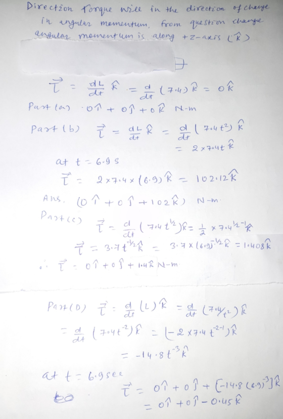 Direction Porque will in the direction of change In angular momentum, from question change angular momentum is along tz-axis