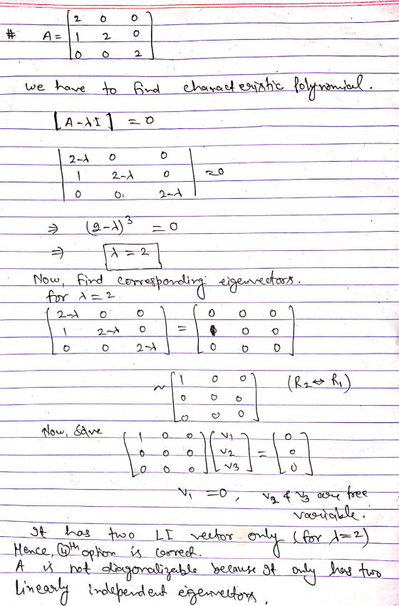 2 o O # O ANI 2 O 2 ol we have to find characteristic folynomial. Laadi 0 2nd 0 0 - 2-d o 0 2-1 19-4)3 PT t=2 Now, find corre