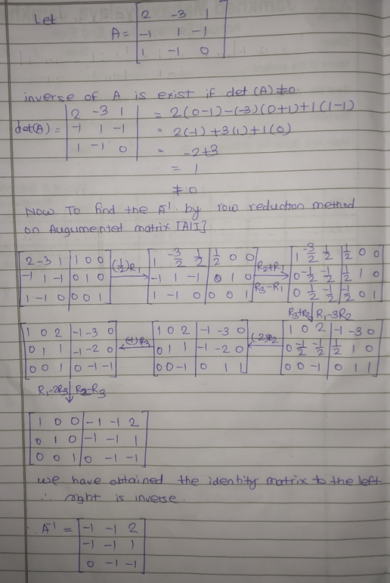 Let - 0 is inverse of A 12-31 det) = 17 -1 1-) 0 exist if det (A) to. - 200-D)-(-3) (0+1)+L(L-D = 264 +3 Wt1c0) -2+3 to row r