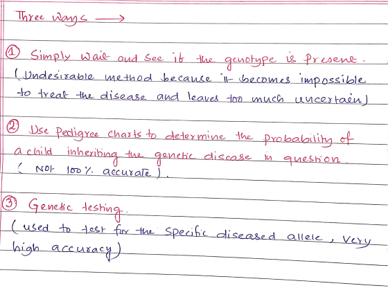 Three ways ② Simply wait and see it the genotype is present. l Undesirable method because I becomes impossible to treat the d