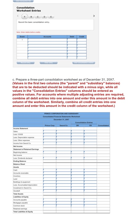 Consolidation Worksheet Entries Record the con tinentry c. Prepare a three-part consolidation worksheet as of December 31, 20