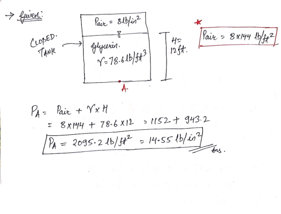 7 Queeot Pair = Elblin? THE Pair a 8x144 13/14 21 / CLOPED. TANK Glycerin, 12ft. h 8=78.61b/ft3) PA= Pair +VxH s 8x144 + 78-6