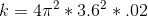 k = 47° *3.6*.02