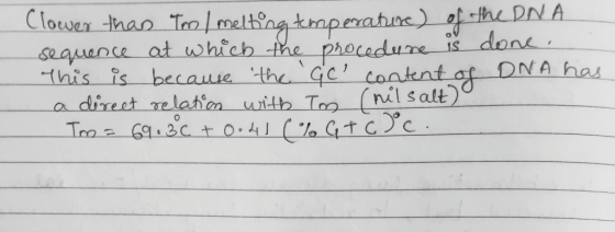 the DNA Clower than Tomeltingkmperahe) at which the phocadure iS done DNA has Seauene his is becaue the Gc content a direet r