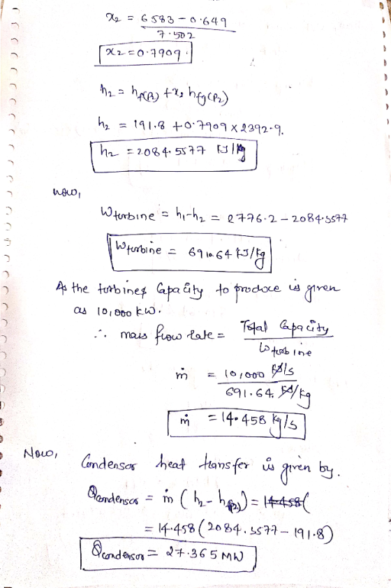 2 = 6583-0.649 7.502 X2=0.7909 M = haces the hfg (P2) | he = 191,8 +0.7409 x 2392-9. ha = 2084.5577 RJ l May now, Wterbines