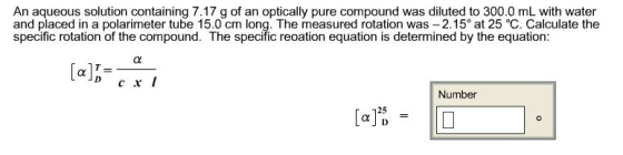 An aqueous solution containing 7.17 g of an optically pure compound was diluted to 300.0 mL with water and placed in a polari