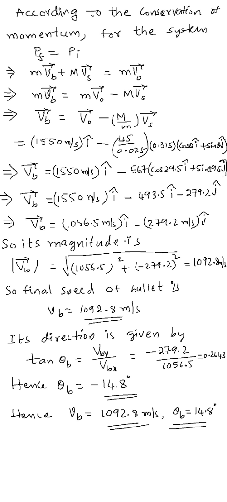 Accovdina to the Conservoon r momentum, for the systwm So its magnitude .צץ So Anal Sperd ot bullet i an b- L05.S