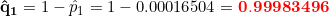 q 1-P 1-0.00016504 0.99983496