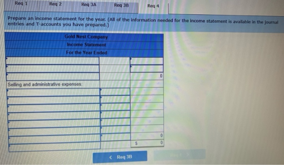 Req 1 Req 2 Req 3A Req 3B Req 4 Prepare an income statement for the year. (All of the information needed for the income state