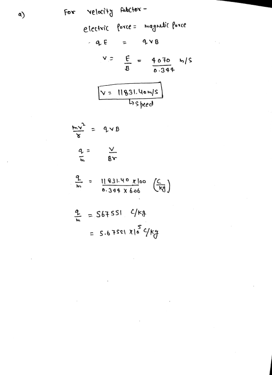 (ه for velocity felector- electric force = magnetic force qE qVB و اینا ۹۵۰ »s 344. ه S« ها .)193) :۷ Ispeed qVB کا مد هم او