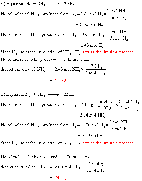 > 2NH3 A) Equati on: N2 +3H2 2 mol NH produced from N 1.25 mol N2 x- No of moles of NH 1 mol N = 2.50 mol N2 2 mol NH3 3 mol
