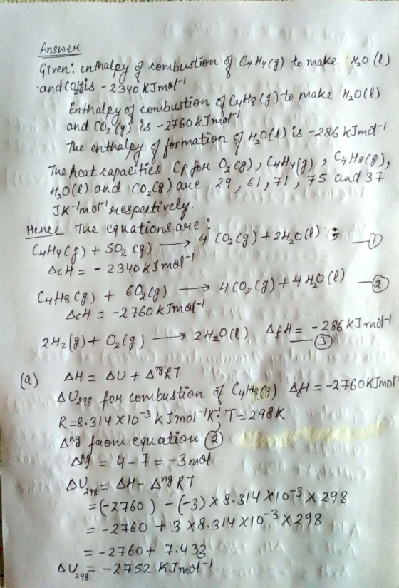 Answen Given: enthalpy rembutien C H) to make o l) and cais-23yo KJmel Enthalpy o cenbustien q Cytte (to nake 0e) and cois-2#
