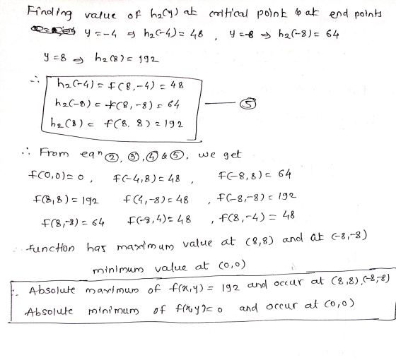 Finding value of ha Cy) at critical point o at end points Do yan4 s hz (64) = 48 & h264) = 48 Y auf & he (-8)= 64 y=8 g ha 8)