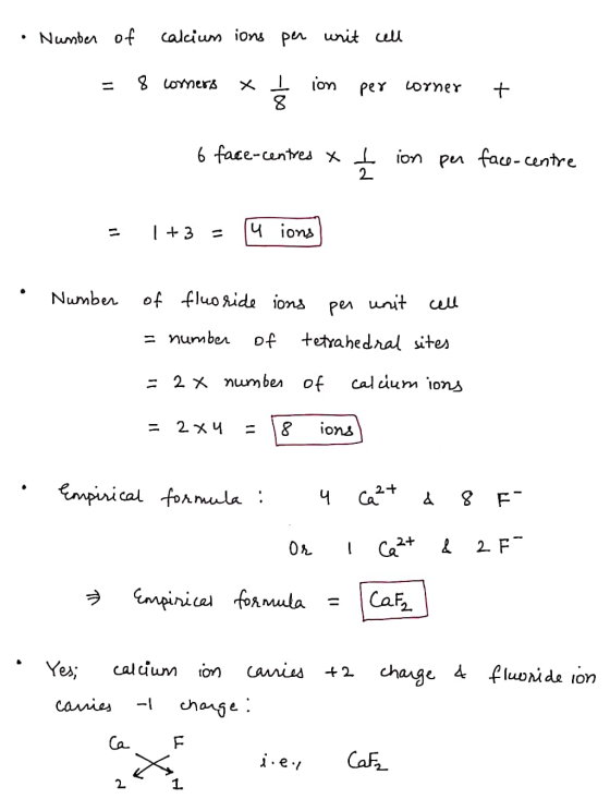Number of calcium ions per unit cell 8 corners x ion per corner + 8 6 face-centres x I ion per face-centre 2 1 +3 = 14 ions N
