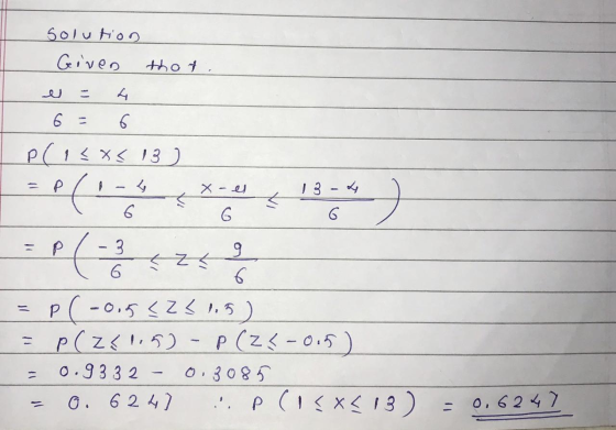 501uton GIveo 4 6 P15X I3 ) 13 X- - 3 p P-o.5 Z 1,5 P (Z<-0.5) O.9332 0.3085 P (I8X13) 0. 6247 -0.6247