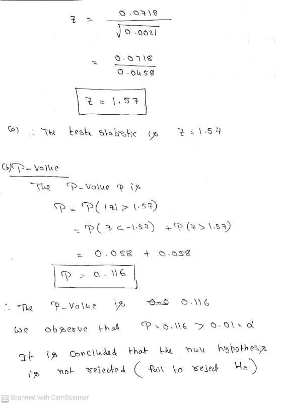 0.0718 근 1 0.0021 0718 0.0458 Z = 1.57 ca) The testi statistic is Z-1.57 (6) P-value The P-value p is P= P(171> 1.57) P(Z < -