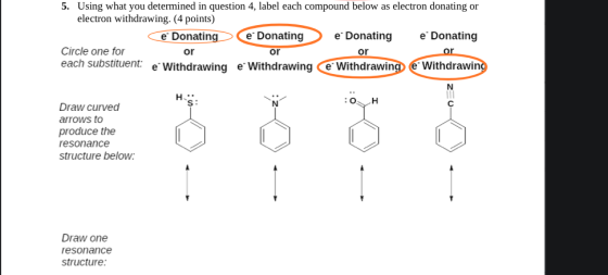 5. Using what you determined in question 4, label each compound below as electron donating or electron withdrawing. (4 points