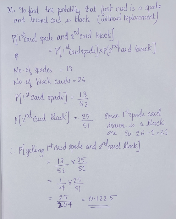 XI. To find the probability that first card is a spade and second. cand is back (without replacement) proseaud, sade and 2ndc