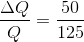 \frac{\Delta Q}{Q} = \frac{50}{125}