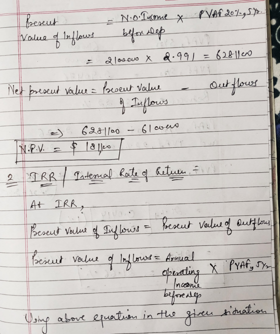I brescut - N.o Income y PVAL 20%-957. value of Inflows befor keep = dlowcw x 2.991 = 628180 Net present value = present Valu
