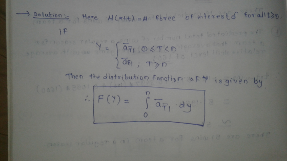 Solution!- A force of interestd for allt>o. Here H(att) if ATO<T<D svetadt J00/7 1svst oleit Then the distbution function oF