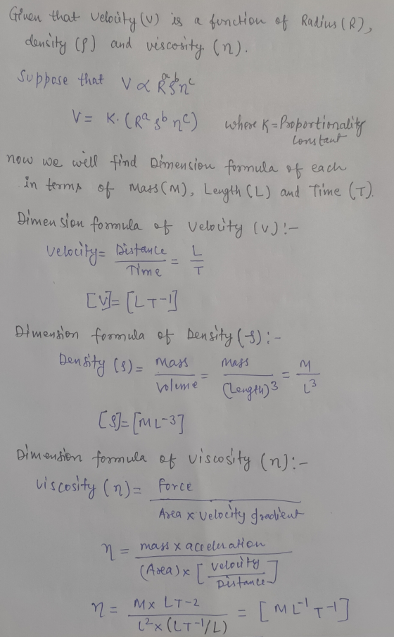 Given that velocity (V) is a function of Radius (R), density (P) and viscosity (12). Ось Suppose that V & RS n V=K. (Ra gb n