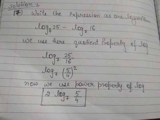 solution to 1) Waite the Expression as one logarithra log, 25 - log, 16 we use here quotient Property of log log, 25 log, (57