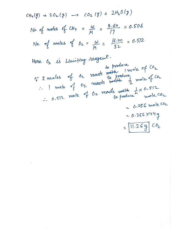 CH4 (9) + 20208) CO2 (9) + 2H2017) No. of modes of Cty - to pigo =0.506 No. of moles of Oz = wa 16:40 = 0.512 32 Here Op is L