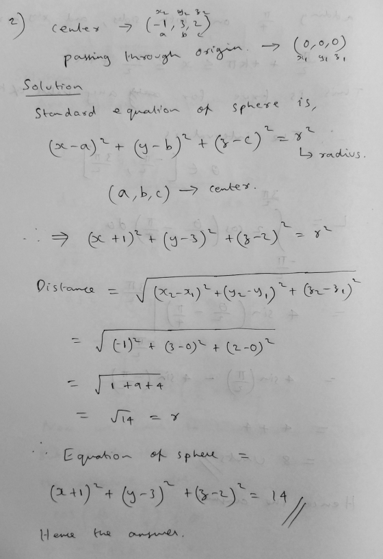 ₂ 32 2 Center (-1,3 24 9, 3, passing through origin. - -> (0,0,0) Solution Standard equation of sphere is, (-a)? + (9-b)? +(3