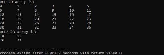 0 arr 2D array is: - 1 2 6 7 8 12 13 14 18 19 20 24 25 26 30 31 arr2 2D array is: - 14 15 20 21 3 9 15 21 27 33 4 10 16 22 28