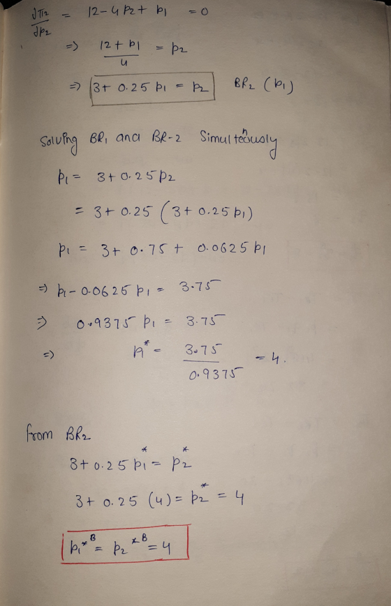 JT12 - 12-4 Pzt bi = 0 Jp2 - 12 tbl - p2 u - 13+ 0.25 k, = R2 | BR2 (b) Solving Be, ana BR-2 Simul teously P = 3 + 0.25P2 = 3