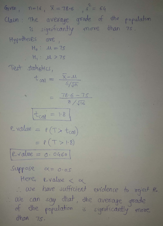 2. laim The rsade of dhe populalion issiuicantly move dhan 73 Hspodheles are Test statietcs 78-6-75 cal R-Value = 0, 0460 Her