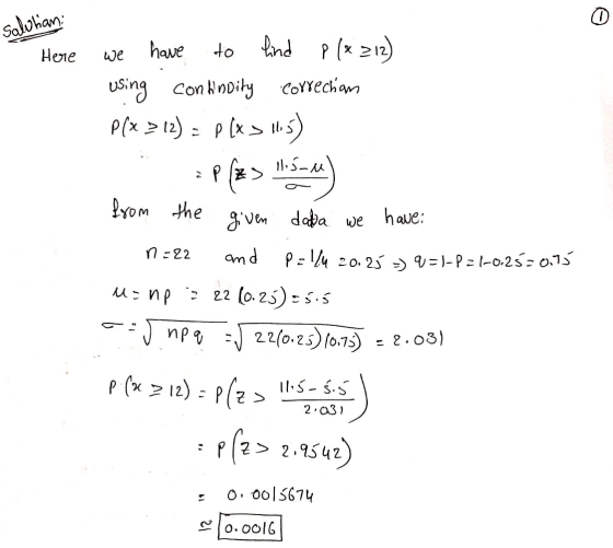 saluban: Here we 2 have to lind p(x212) using continuity correctan P(x > 12) = P(x > 15) Plz> 11:5-u from the given data we h