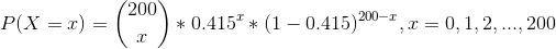 200 P(X = z) = *0.415*(1 – 0.415 200-1, 1 = 0,1,2, ..., 200