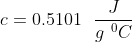 c = 0.5101\ \ \frac{J}{g\ ^{0}C}