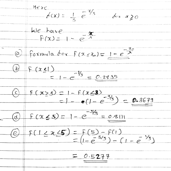 1 Here bor x 20 le have to F(x)=1-eh To @ formula for f(x (ko) = 1-ét © F(asi) =_1-é 3 = 0.2835 © C -588 @ F(273) = l-f(x<3)