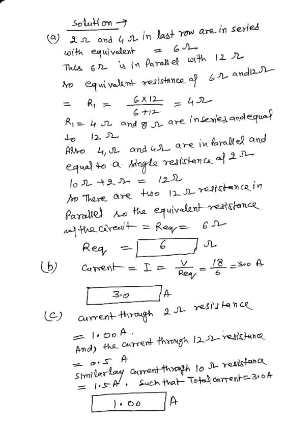 solution > (9) ar and 4 on in last row are in series with equivalent 62 This ar į in parallel with 12 r to equivalent resista