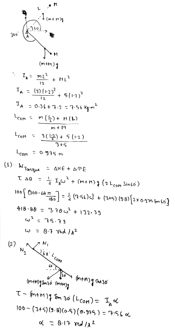 OM L A (mt mig 160) 300 A SOM (m+m)g IA = m22 + ML? 12 IA = (3) (1-2) + 5(1:2)? 12 JA = 0.36+ 7.2 = 7.56 kg.m? .com m()+ MIL)
